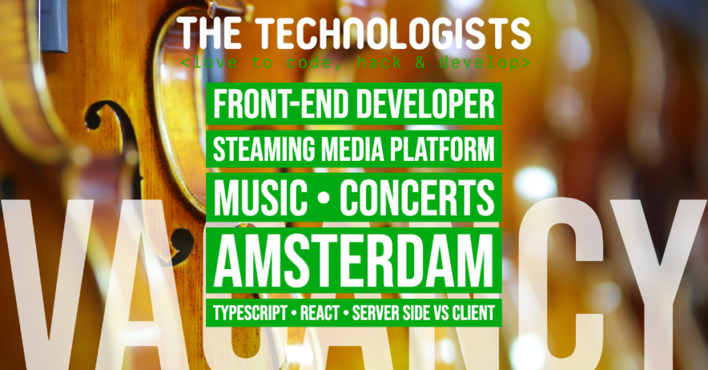 Front-end Developer Streamingmedia-platform vacature vacancy amsterdam classical music orchestra