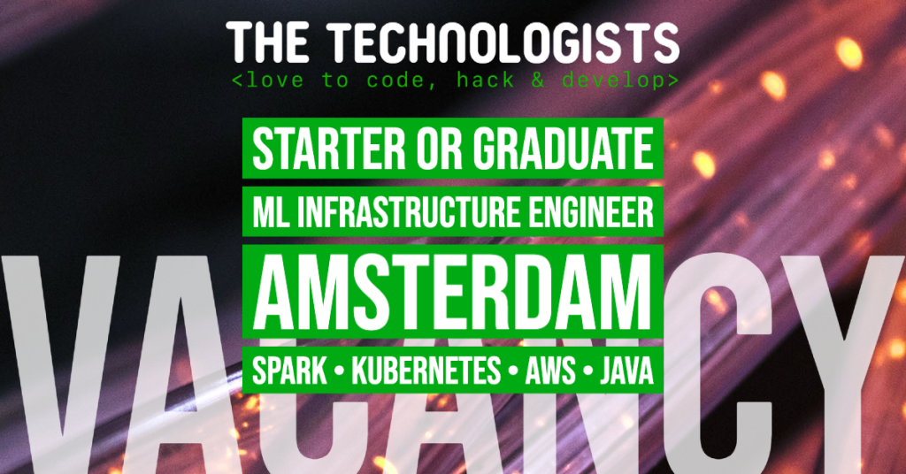 Graduate or Starter ML Infrastructure Engineer Amsterdam vacancy